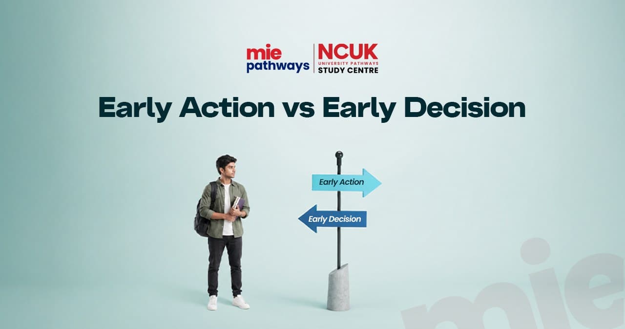 Early Action vs Early Decision: What’s the Difference and Which Should You Choose?