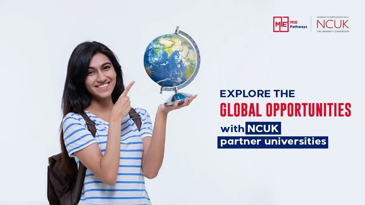 Explore the Global Opportunities with NCUK Partner Universities