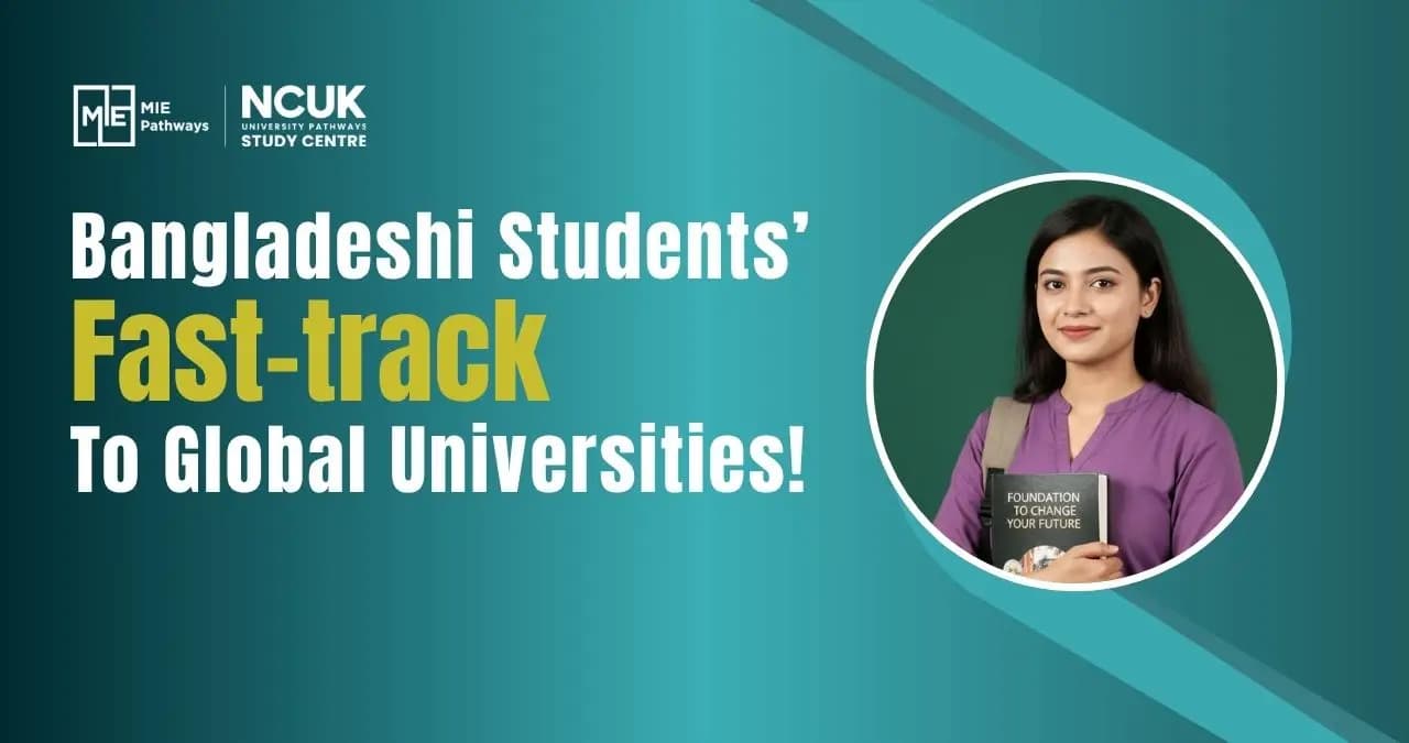 Bangladeshi Students’ Fast Track to Global Universities
